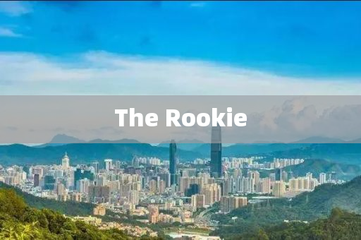 The Rookie